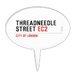 Threadneedle   street  Cake Picks