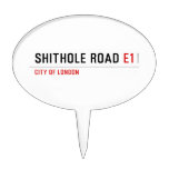 Shithole Road  Cake Picks