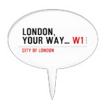 London, your way...  Cake Picks