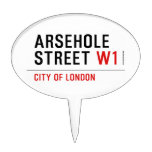 Arsehole Street  Cake Picks