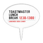 Toastmaster Lunch break  Cake Picks