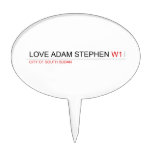 Love adam stephen  Cake Picks