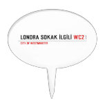 LONDRA SOKAK İLGİLİ  Cake Picks