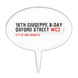 18th Giuseppe B-Day OXFORD STREET  Cake Picks