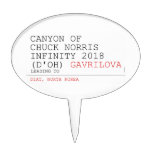 Canyon of chuck norris INFinity 2018 (D'oh)  Cake Picks