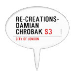 Re-creations- Damian  Chrobak  Cake Picks