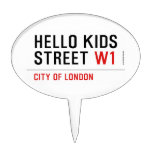 Hello kids  Street  Cake Picks