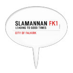 Slamannan  Cake Picks
