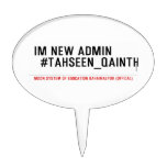 Im new Admin   #Tahseen_Qainth   Cake Picks