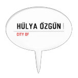 HÜLYA ÖZGÜN  Cake Picks