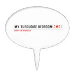 My Turquoise Bedroom  Cake Picks
