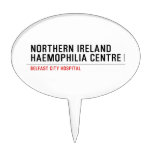 Northern ireland Haemophilia Centre   Cake Picks