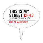 This is my  street  Cake Picks