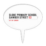 Globe Primary School Gawber Street  Cake Picks