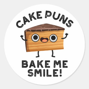 Cake Puns Bake Me Smile Funny Baking Pun Classic Round Sticker