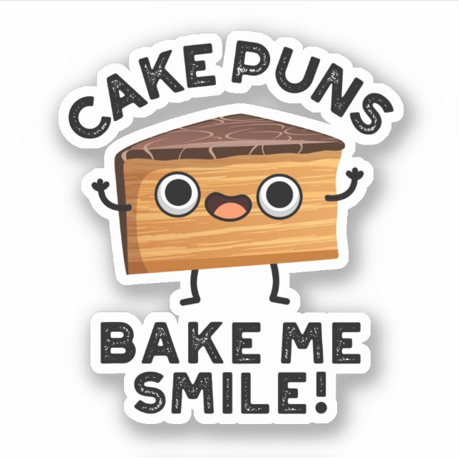 Cake Puns Bake Me Smile Funny Baking Pun  Sticker (Front)