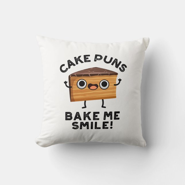 Cake Puns Bake Me Smile Funny Baking Pun  Throw Pillow (Front)