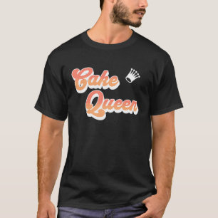 Cake Queen Pink Coral Text Crown Cute Cook T-Shirt