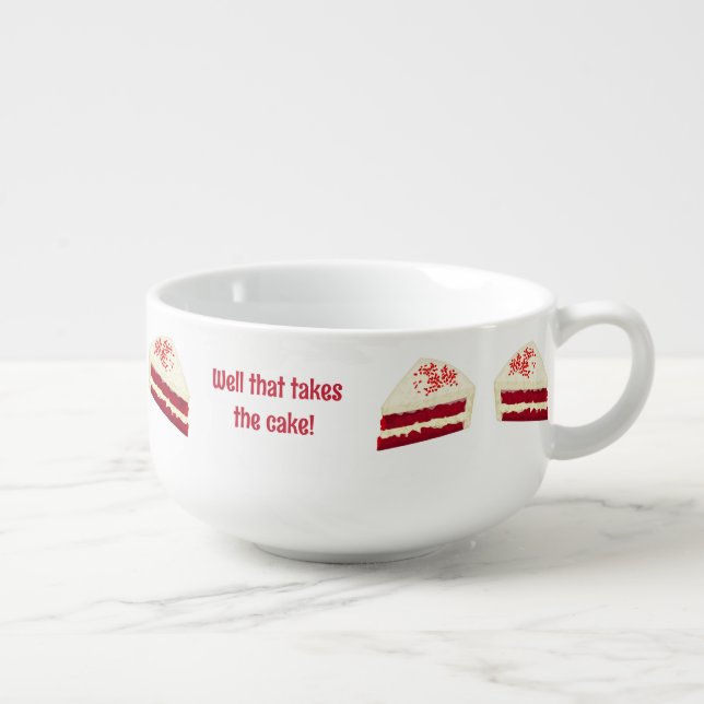 Cake Slice: Red Velvet - Funny Custom Slogan - Soup Mug (Left)