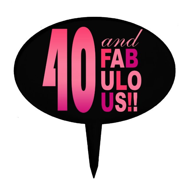 CAKE TOPPER 40 and Fabulous Birthday pink  fuschia (Front)