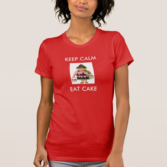 Cake Woman Keep Calm T-Shirt