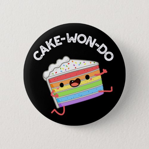 Cake_won_do Funny Taekwondo Cake Pun Dark BG Button