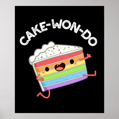 Cake_won_do Funny Taekwondo Cake Pun Dark BG Poster