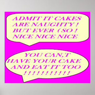 Cakes are nice made for food lovers color pink poster