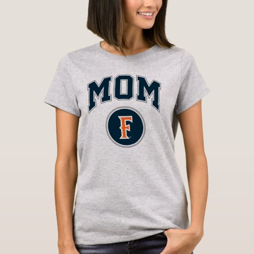 Cal State Fullerton Mom T_Shirt