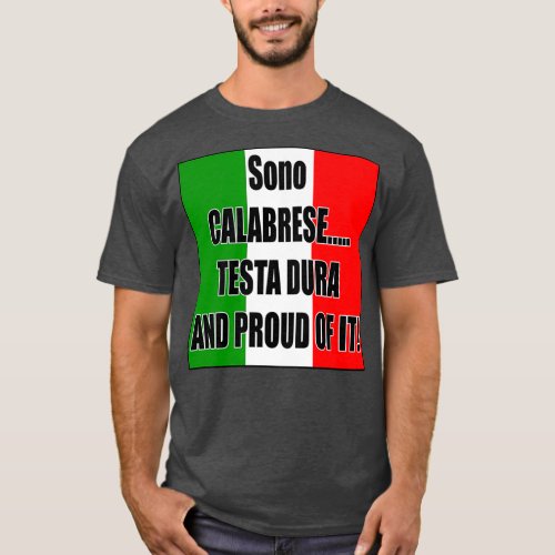 Calabrese Testa Dura and Proud of it T_Shirt