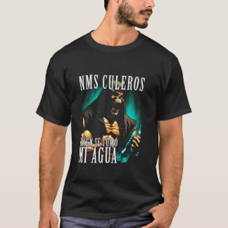 Calacas Chidas Gym Mexicano Con Frases Sarcasticas T-Shirt