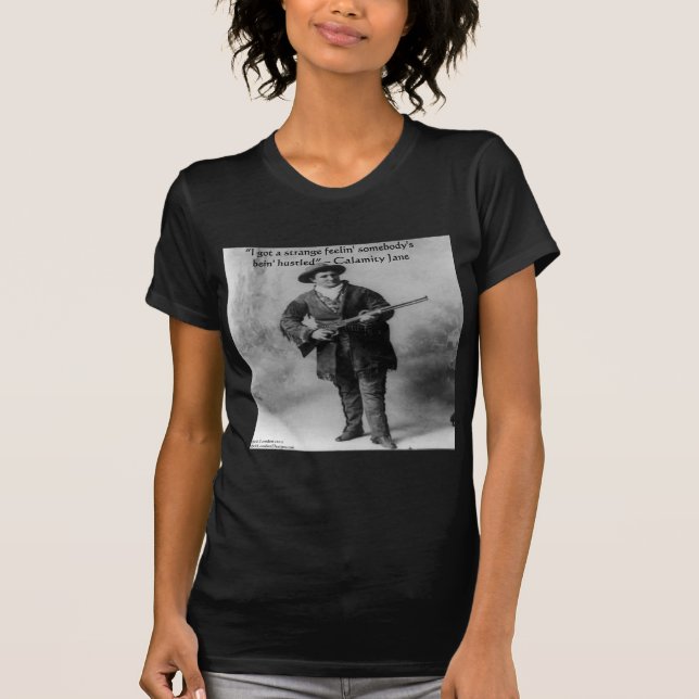 Calamity Jane Humor Quote Gifts Tees & Cards (Front)