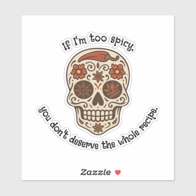 Calavera Sugar Skull I'm Spicy Die Cut Car Sticker (Sheet)