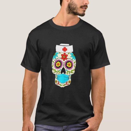 Calaveras Dia De Los Muertos Nurse Sugar Skull Wea T_Shirt