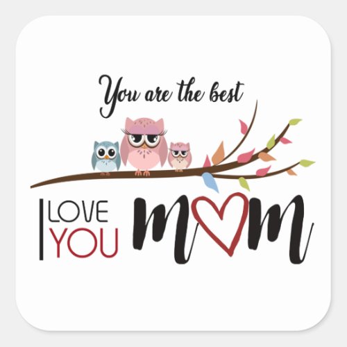 Calcomana Happy MOTHERS DAY the best mom ever Square Sticker