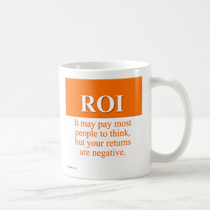 Calculating Your Return on Investment (3) Coffee Mug