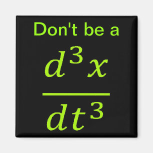 Calculus Physics Joke  Magnet