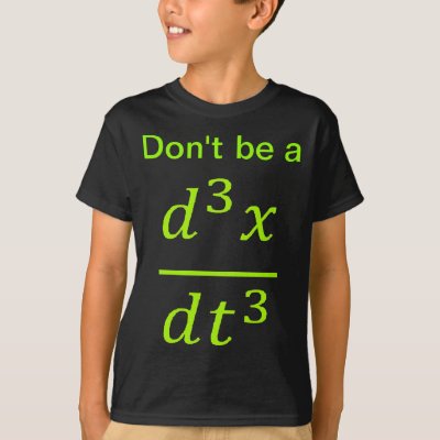 Calculus Physics Joke  T-Shirt