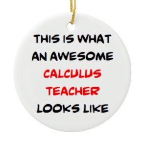 calculus teacher, awesome ceramic ornament