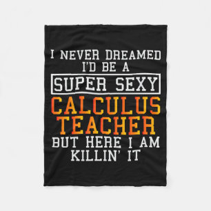 Calculus Teacher Funny Math Professor Fleece Blanket