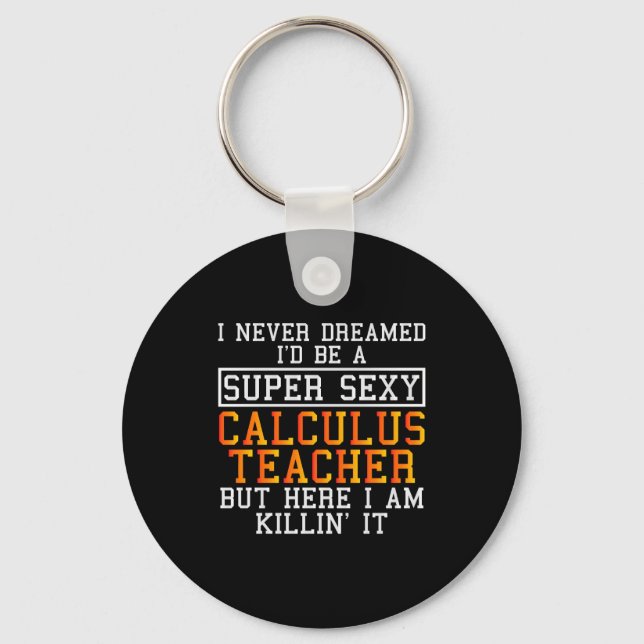 Calculus Teacher Funny Math Professor  Keychain (Front)