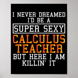 Calculus Teacher Funny Math Professor  Poster