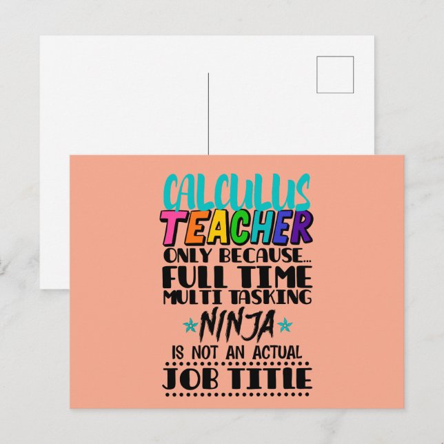 Calculus Teacher Only Because Full Time Multi Task Postcard (Front/Back)