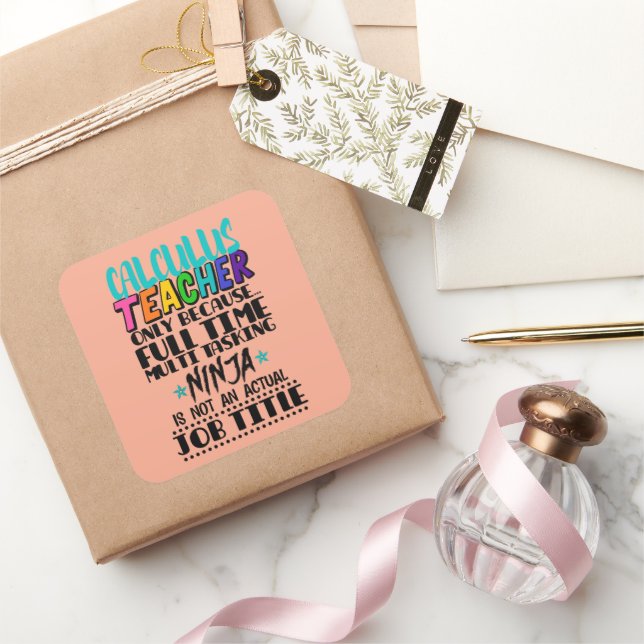 Calculus Teacher Only Because Full Time Multi Task Square Sticker (Gifting)