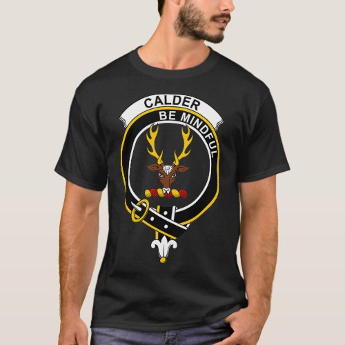 Calder Crest Tartan Clan Scottish Clan T_Shirt