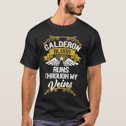 Calderon Blood Runs Through My Veins T_Shirt