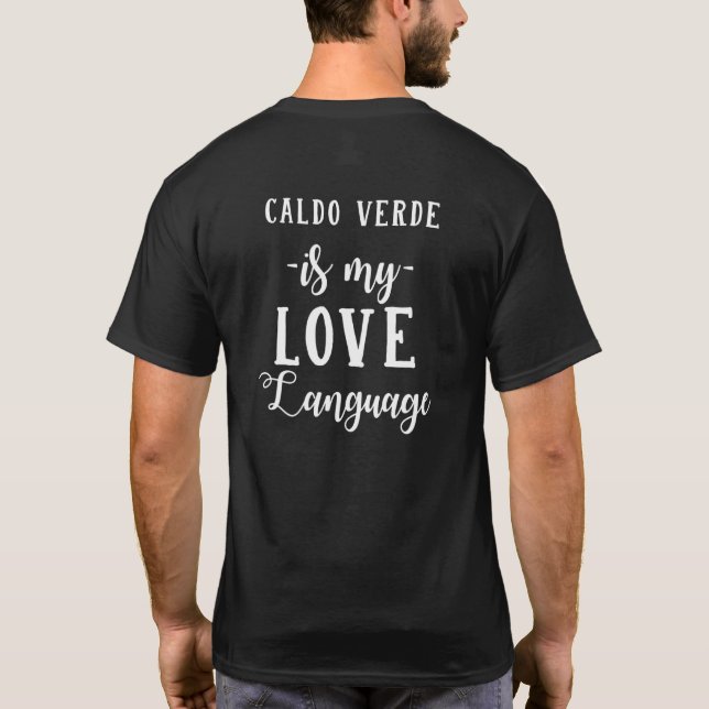 Caldo Verde Is My Love Language Foodie Portuguese  T-Shirt (Back)