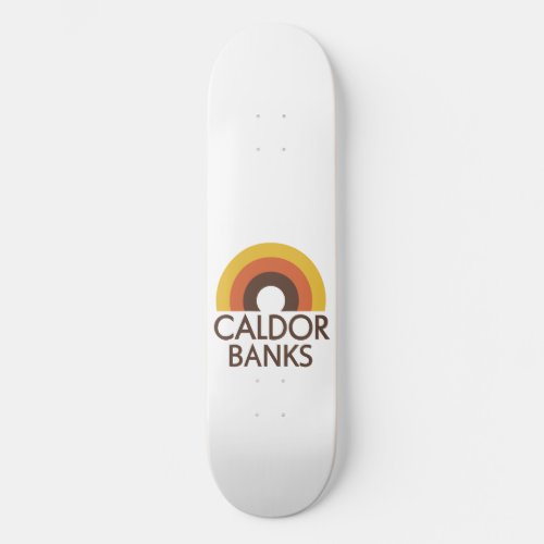 Caldor Banks Skateboard Deck