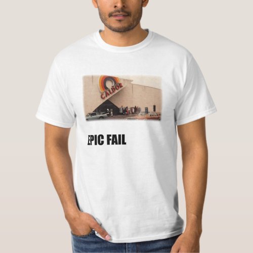 Caldor Epic Fail T_Shirt