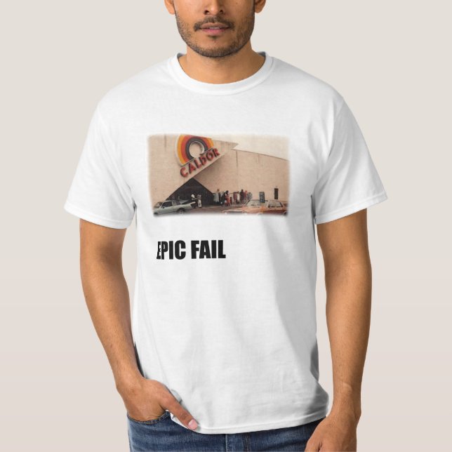 Caldor Epic Fail T-Shirt (Front)